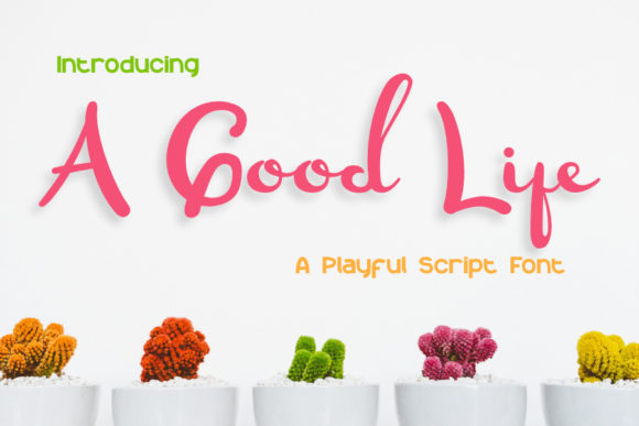 A Good Life Font: A Playful Typeface for Digital Designers