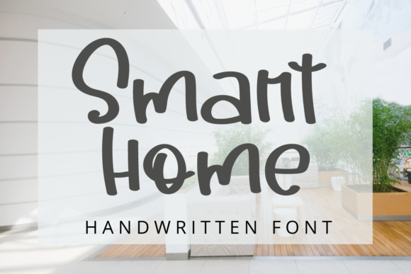 Smart Home Font: A Handwritten Touch for Your Brand
